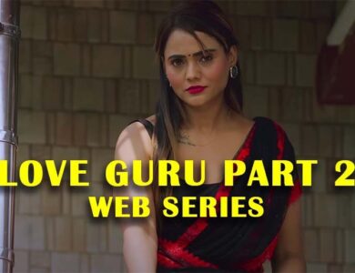 Love Guru Part 2 Ullu Web Series: Cast | Trailer | Images | Watch Online All Episodes