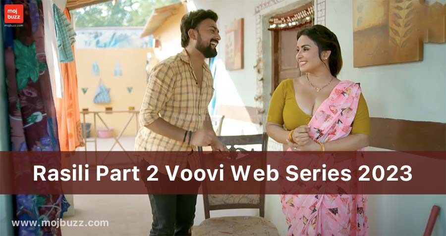 Rasili Part 2 Voovi Web Series 2023 Release Date Cast Trailer