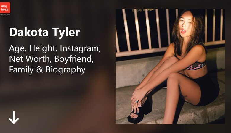Dakota Tyler Age Height Instagram Best Photos Net Worth